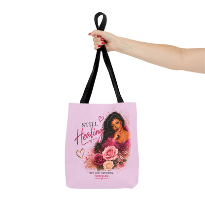 Still Healing / Still Becoming Pink Inspirational Tote Bag