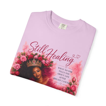 Still Healing T‑Shirt — Feminine Self‑Care Rose Graphic Tee
