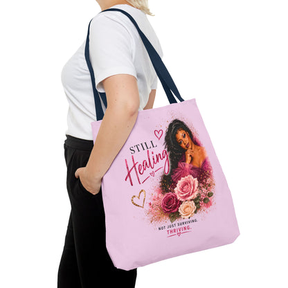 Still Healing / Still Becoming Pink Inspirational Tote Bag