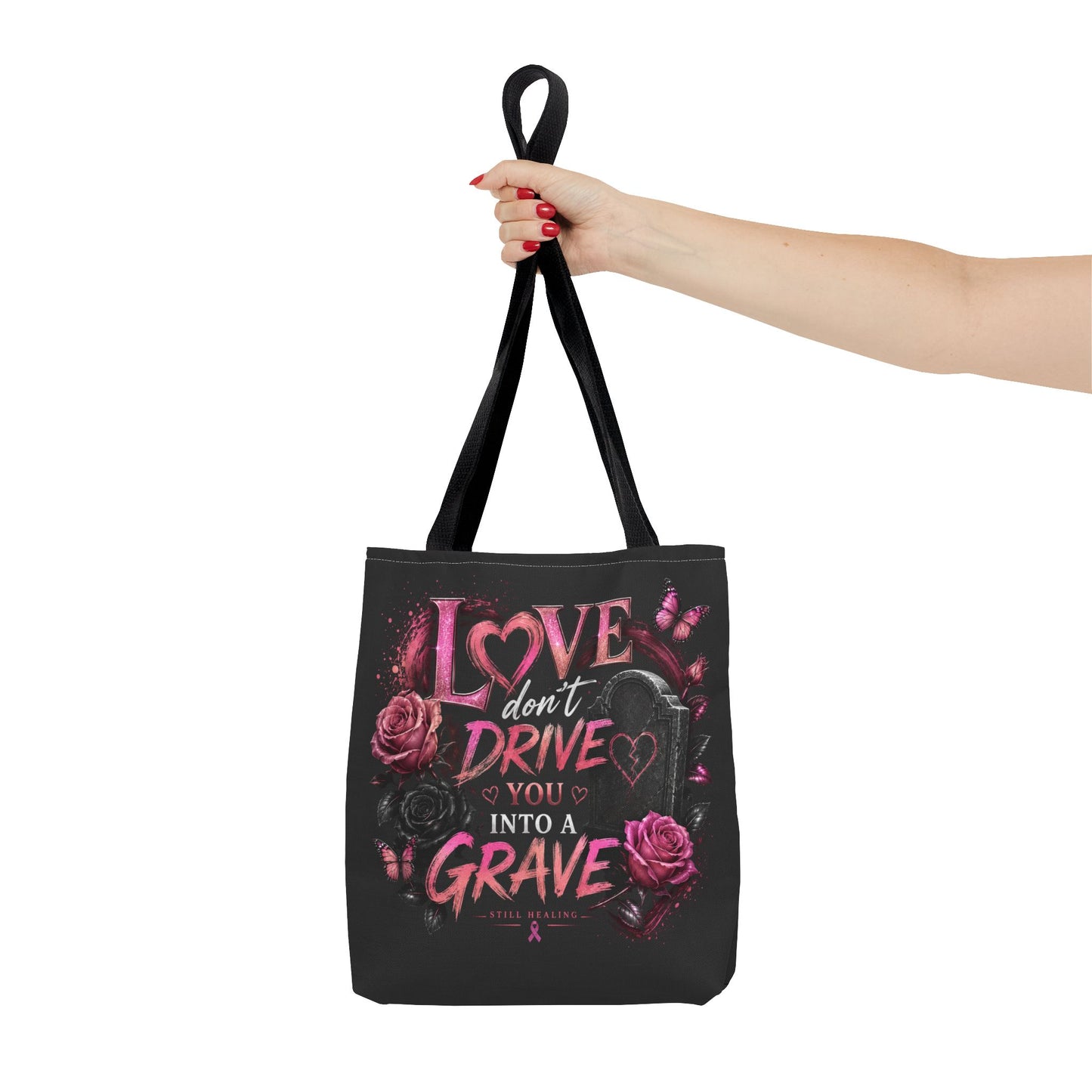 Tote Bag — "Love Don't Drive You Into a Grave" Gothic Pink Rose Statement Tote