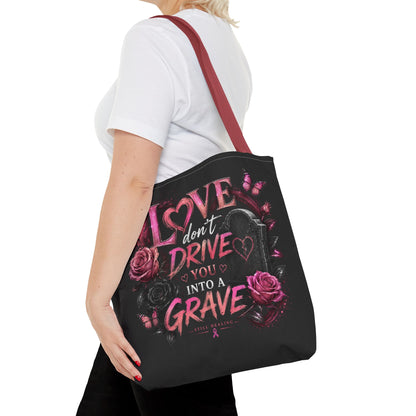 Tote Bag — "Love Don't Drive You Into a Grave" Gothic Pink Rose Statement Tote