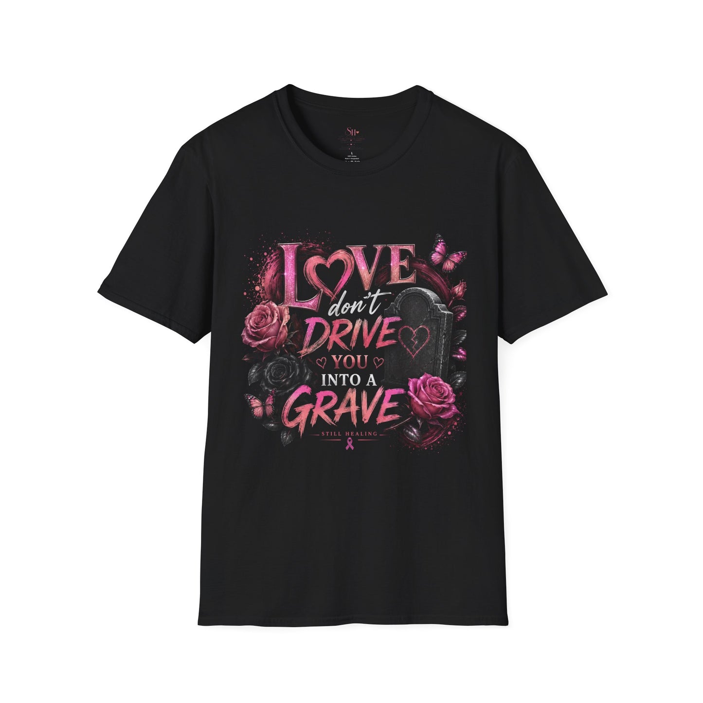 T-Shirt — "Love Don't Drive You Into a Grave" Gothic Heart Tee