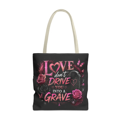 Tote Bag — "Love Don't Drive You Into a Grave" Gothic Pink Rose Statement Tote