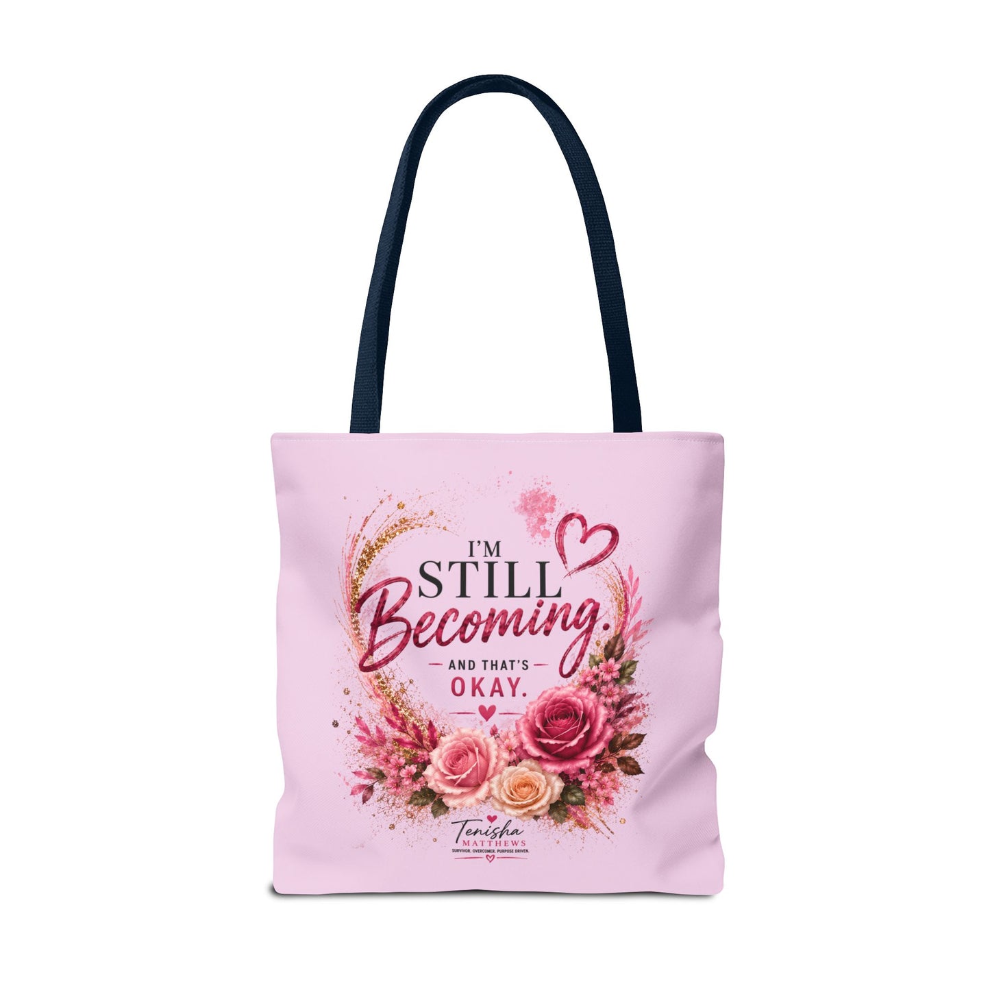 Still Healing / Still Becoming Pink Inspirational Tote Bag