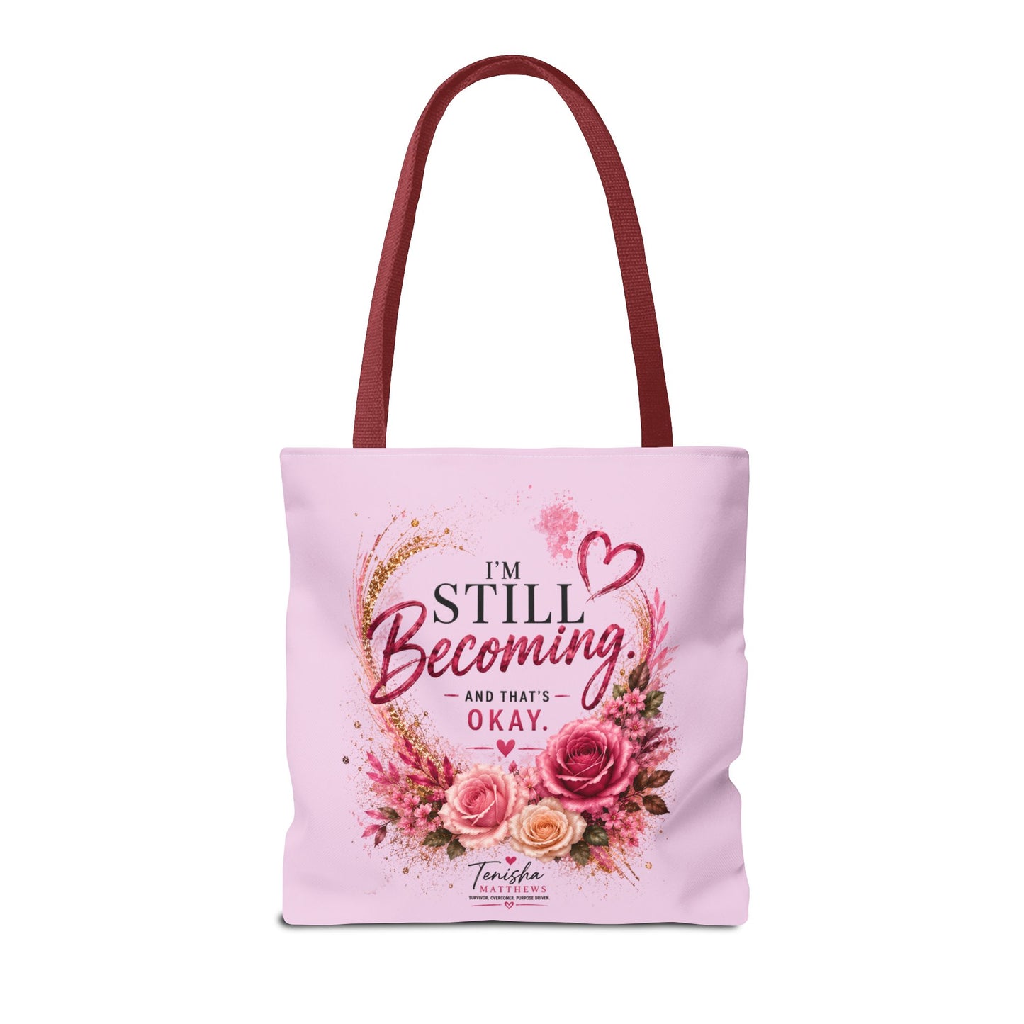 Still Healing / Still Becoming Pink Inspirational Tote Bag