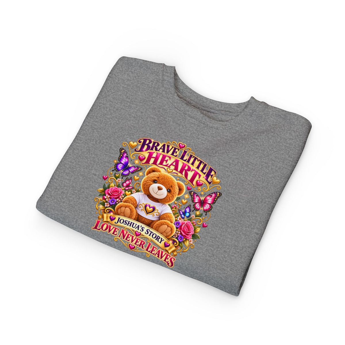 Brave Little Heart Toddler Sweatshirt – Personalized Bear & Butterflies “Love Never Leaves”