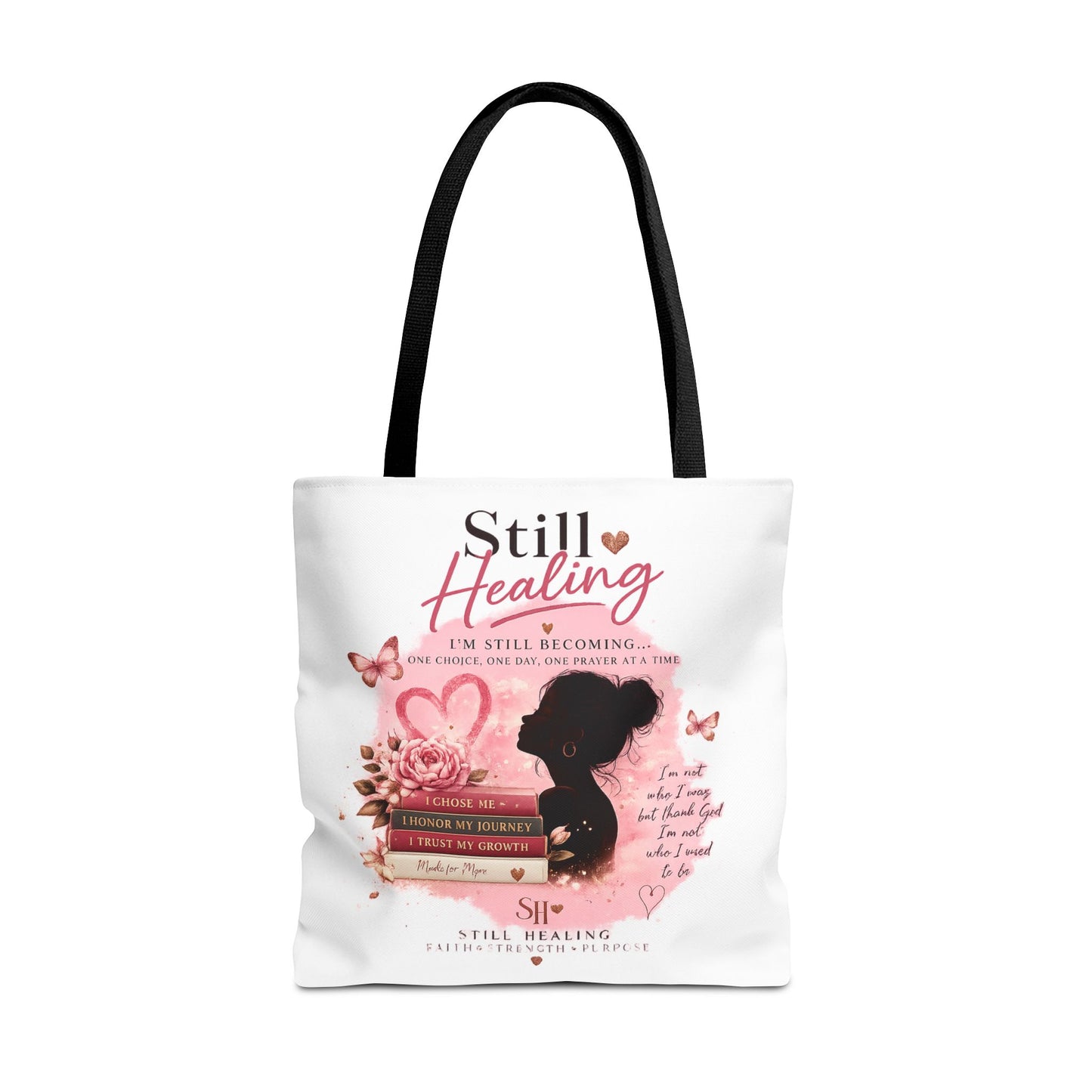 Still Healing Tote Bag — Inspirational Self-Love Healing Quote Tote