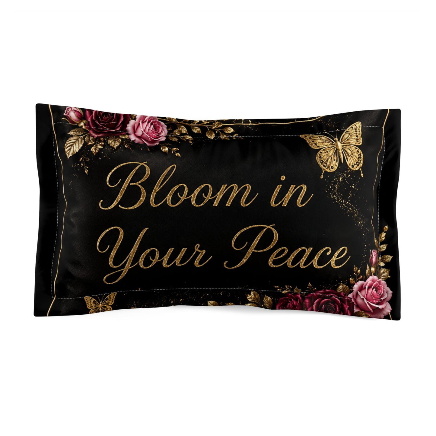 Bloom in Your Peace Decorative Pillow Sham — Floral Butterfly Microfiber Accent