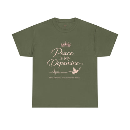 Peace Is My Dopamine T‑Shirt — Inspirational Mental Health Tee