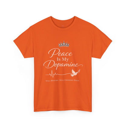 Peace Is My Dopamine T‑Shirt — Inspirational Mental Health Tee