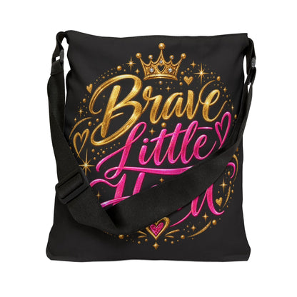 Brave Little Heart Adjustable Tote Bag — Inspirational Courage Quote Shoulder Bag