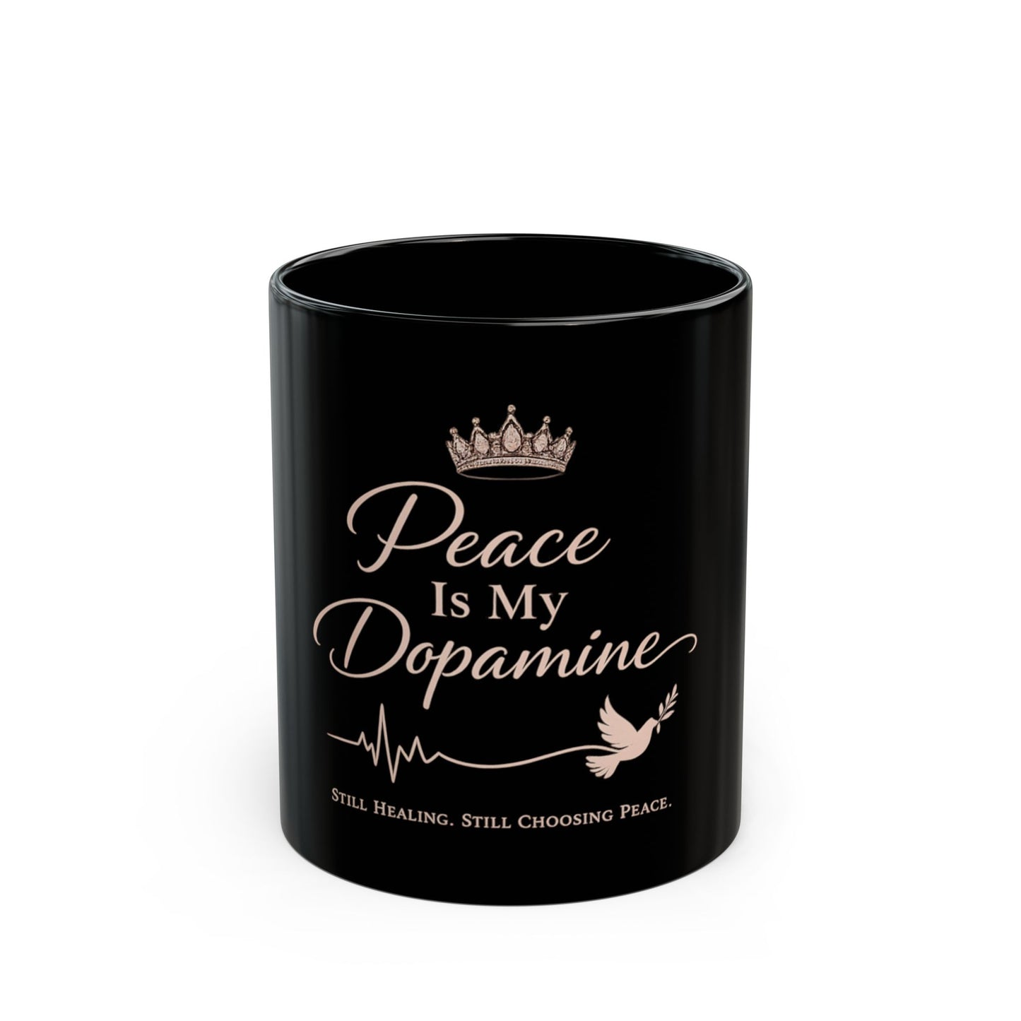 Peace Is My Dopamine Black Coffee Mug — Inspirational Healing Gift (11oz/15oz)