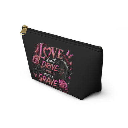 Accessory Pouch — "Love Don't Drive You Into a Grave" Pink Gothic Makeup Bag