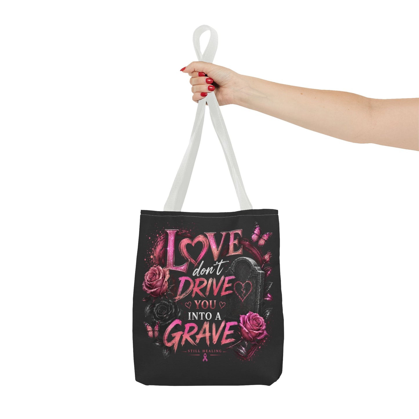 Tote Bag — "Love Don't Drive You Into a Grave" Gothic Pink Rose Statement Tote