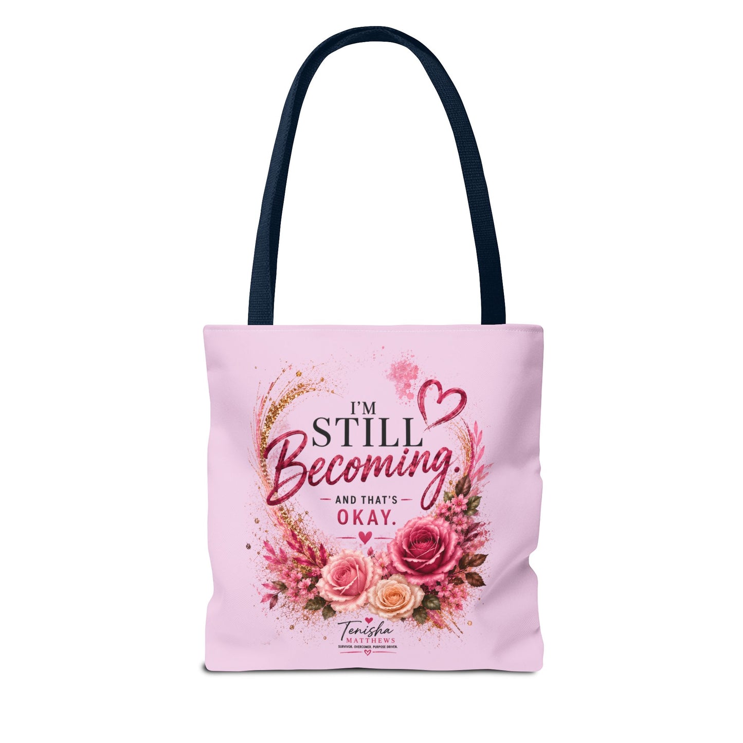 Still Healing / Still Becoming Pink Inspirational Tote Bag
