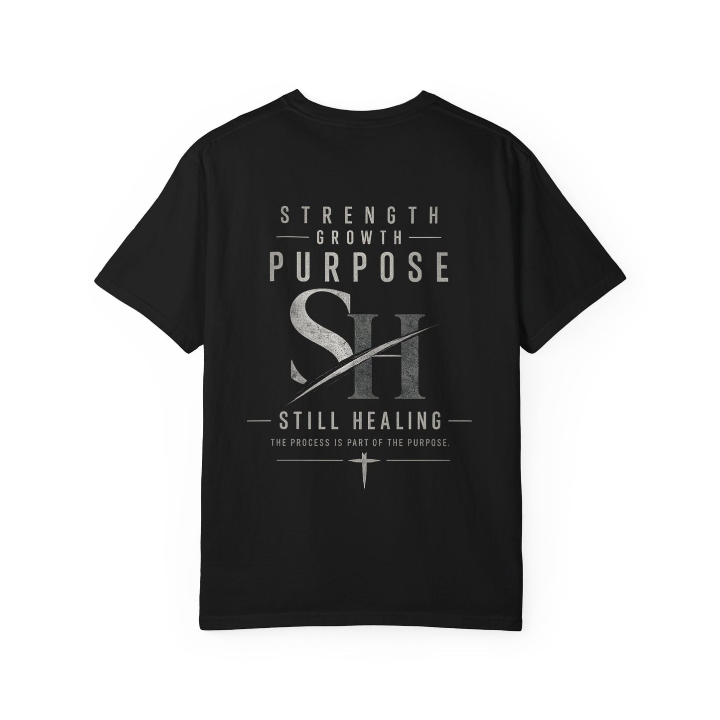 Still Healing T-Shirt — Strength, Growth & Purpose Inspirational Tee