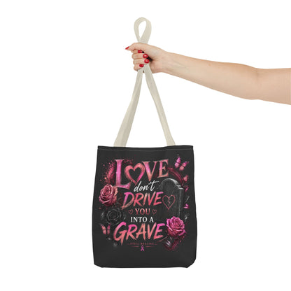 Tote Bag — "Love Don't Drive You Into a Grave" Gothic Pink Rose Statement Tote