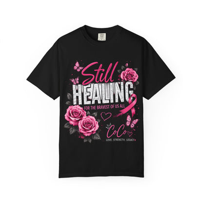 Still Healing Memorial T-Shirt — Breast Cancer Awareness Tribute Tee