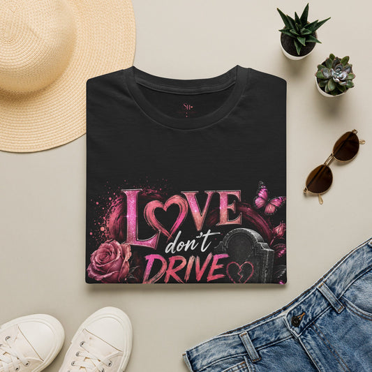 T-Shirt — "Love Don't Drive You Into a Grave" Gothic Heart Tee