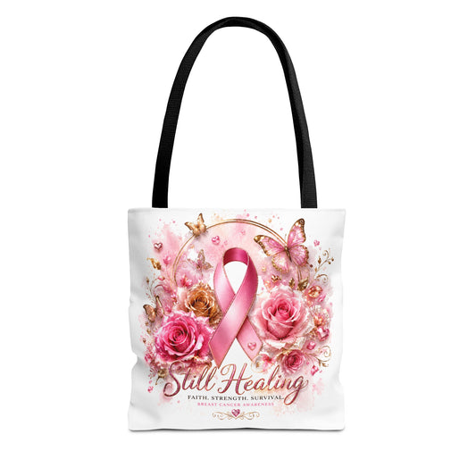 Breast Cancer Support Tote — "Still Healing" Pink Ribbon Floral Bag