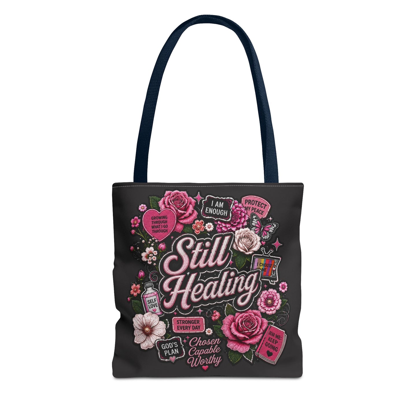 Still Healing Floral Tote Bag — Inspirational Recovery Messenger Tote
