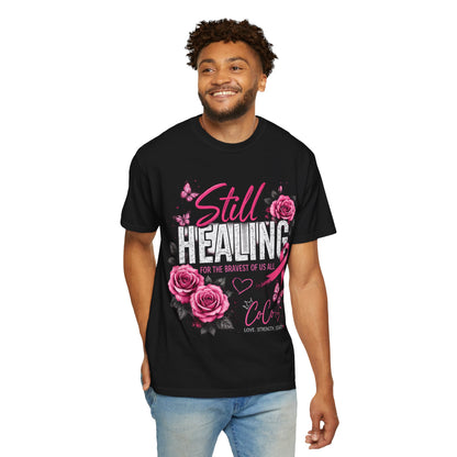 Still Healing Memorial T-Shirt — Breast Cancer Awareness Tribute Tee