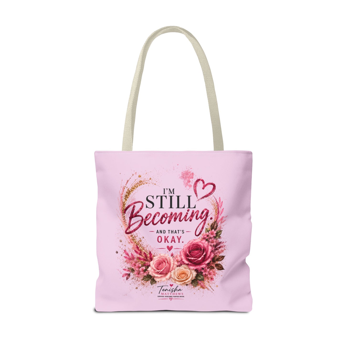 Still Healing / Still Becoming Pink Inspirational Tote Bag
