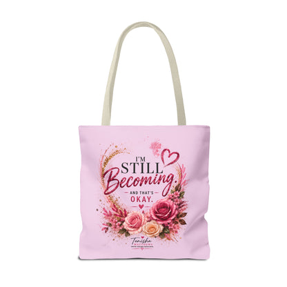 Still Healing / Still Becoming Pink Inspirational Tote Bag