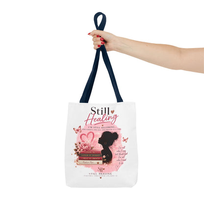 Still Healing Tote Bag — Inspirational Self-Love Healing Quote Tote