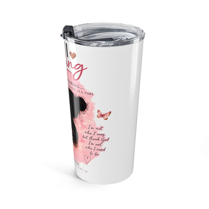 Still Healing 20oz Tumbler — Inspirational Self-Care Travel Mug