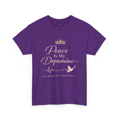 Peace Is My Dopamine T‑Shirt — Inspirational Mental Health Tee